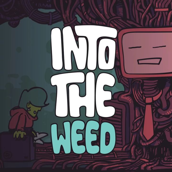 Into The Weed